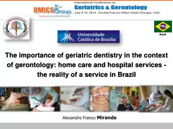 The importance of geriatric dentistry in the context  of gerontology: home care and hospital