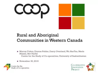 Rural and Aboriginal  Communities in Western Canada  Murray Fulton, Dionne Pohler, Darcy