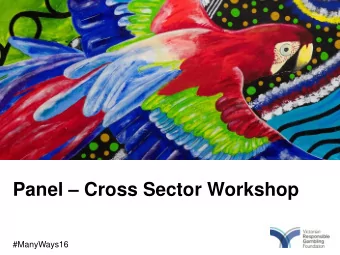 Panel  Cross Sector Workshop  #ManyWays16 Odyssey House  Miranda Manning Statewide training