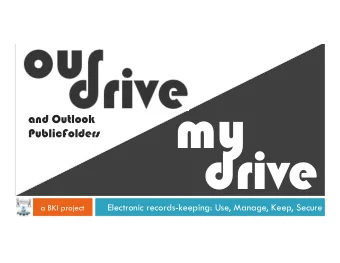 my  and Outlook  PublicFolders  drive  Electronic records-keeping: Use, Manage, Keep, Secure  a BKI