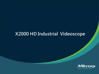 X2000 HD Industrial  Videoscope  2   Best picture/video   LCM   Output system   Better