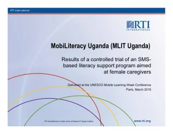 MobiLiteracy Uganda (MLIT Uganda)  Results of a controlled trial of an SMS-  based literacy support