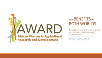 BOTH WORLDS  Towards an integrated mixed-methods  approach for evaluating womens  empowerment