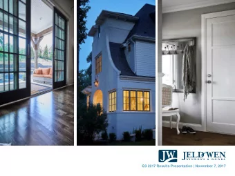 Q3 2017 Results Presentation | November 7, 2017  1  P R I V I L E G E D  A N D  C O N F I D E N T I