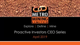 Proactive Investors CEO Series  April 2019  Investment Highlights  1 2018 Bauxite Production of