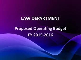 LAW DEPARTMENT  Proposed Operating Budget  FY 2015-2016  OPERATING BUDGET PAGES  LINE ITEM