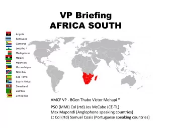 VP Briefing  AFRICA SOUTH  Angola  Botswana  Comoros  Lesotho *  Madagascar  Malawi  Mauritius