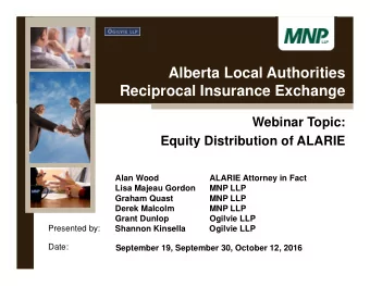Alberta Local Authorities  Reciprocal Insurance Exchange  Webinar Topic:  Equity Distribution of