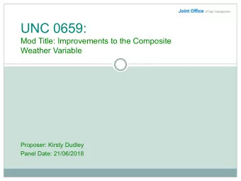 UNC 0659:  Mod Title: Improvements to the Composite  Weather Variable  Proposer: Kirsty Dudley