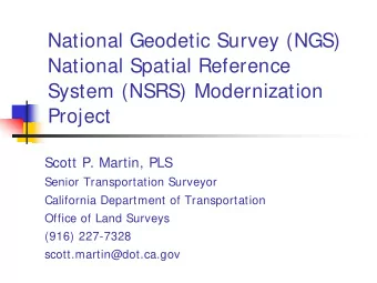 National Geodetic Survey (NGS)  National Spatial Reference  System (NSRS) Modernization  Project