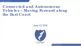 Conne c te d and Autonomous  Ve hic le s  Moving F  or  war  d along  the  E  ast Coast  June