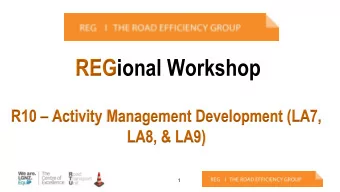 REGional Workshop R10  Activity Management Development (LA7,  LA8, &amp; LA9)  1  Workshop