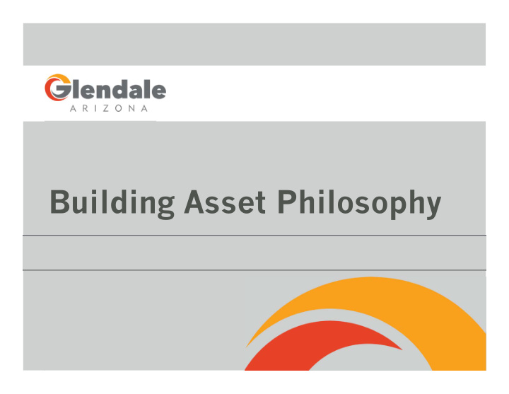 building asset philosophy outline
