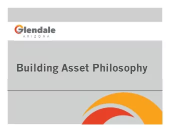 Building Asset Philosophy  Outline  Building Asset Philosophy  Current State  Adjacencies