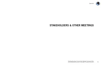 STAKEHOLDERS &amp; OTHER MEETINGS  Flushing Meadows Corona Park Strategic Framework Plan  73