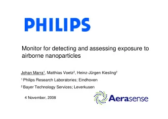 Monitor for detecting and assessing exposure to  airborne nanoparticles Johan Marra 1 , Matthias