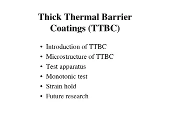 Thick Thermal Barrier  Coatings (TTBC)   Introduction of TTBC   Microstructure of TTBC