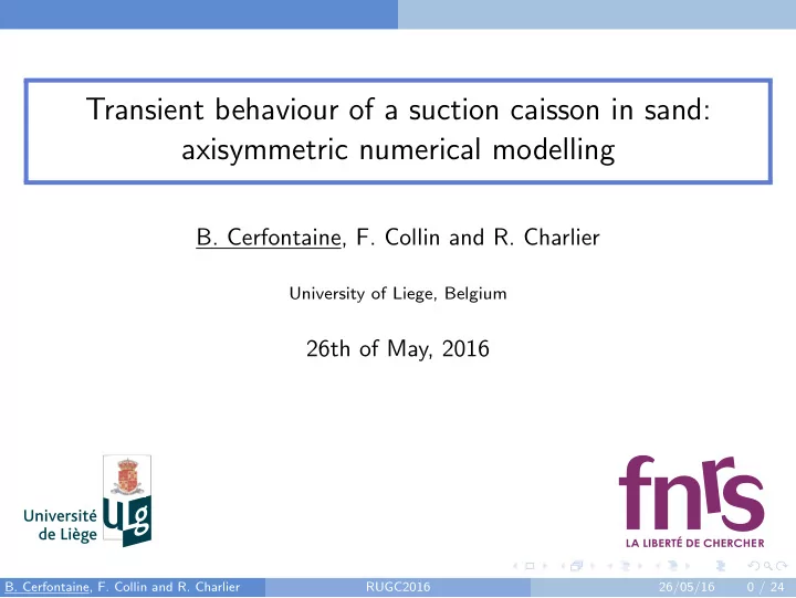 transient behaviour of a suction caisson in sand