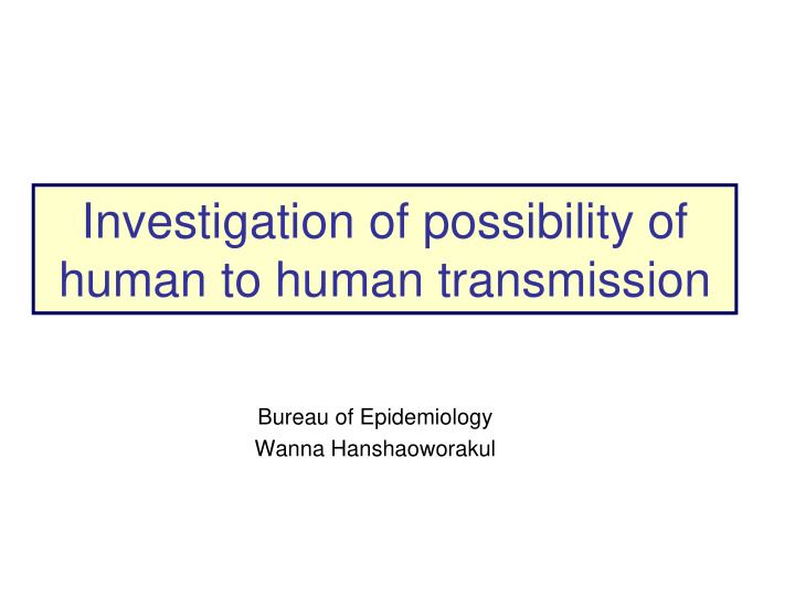investigation of possibility of human to human