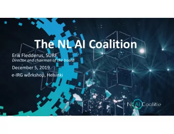 The NL AI Coalition  Erik Fledderus, SURF  Director and chairman of the board  December 5, 2019