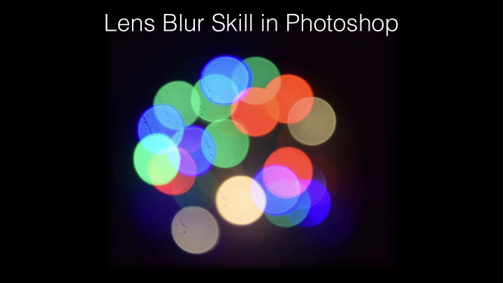 lens blur skill in photoshop why to blur in photoshop