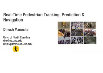 Real-Time Pedestrian Tracking, Prediction &amp;  Navigation  Dinesh Manocha  Univ. of North