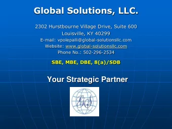 Global Solutions, LLC.  2302 Hurstbourne Village Drive, Suite 600  Louisville, KY 40299  E-mail:
