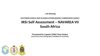Presented by Captain (SAN) Theo Stokes  South African Navy Hydrographer, NAVAREA VII Coordinator