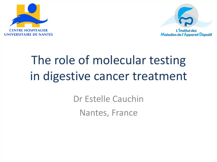 the role of molecular testing in digestive cancer