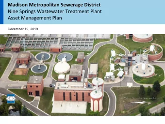 Madison Metropolitan Sewerage District  Nine Springs Wastewater Treatment Plant  Asset Management