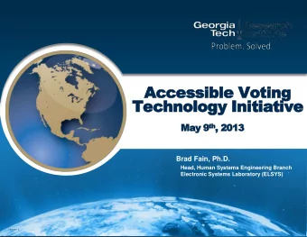 Accessible Voting  Technology Initiative May 9 th th , 2013  Brad Fain, Ph.D.  Head, Human Systems