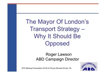 The Mayor Of Londons  Transport Strategy   Why It Should Be  Opposed  Roger Lawson  ABD