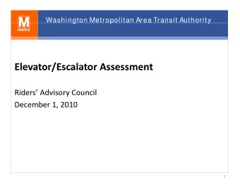 Elevator/Escalator Assessment Elevator/Escalator Assessment  Riders Advisory Council Riders