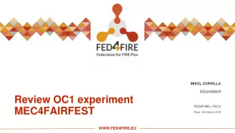 Review OC1 experiment  FED4FIRE+ FEC3  MEC4FAIRFEST  Paris, 15th March 2018  WWW.FED4FIRE.EU