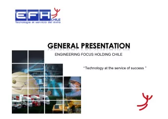 ENGINEERING FOCUS HOLDING CHILE  Technology at the service of success   EFH CHILE