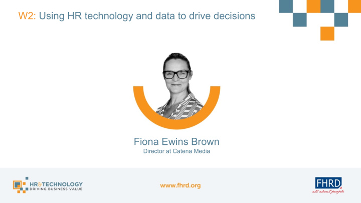 w2 using hr technology and data to drive decisions fiona