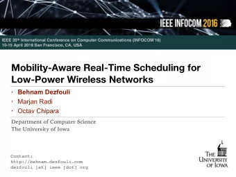 Mobility-Aware Real-Time Scheduling for  Low-Power Wireless Networks  Behnam Dezfouli  Marjan