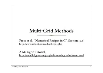 Multi - Grid Methods Press et al.,  Numerical Recipes in C  , Section 19.6