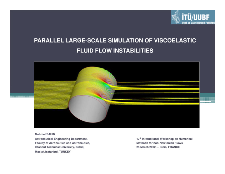 parallel large scale simulation of viscoelastic fluid