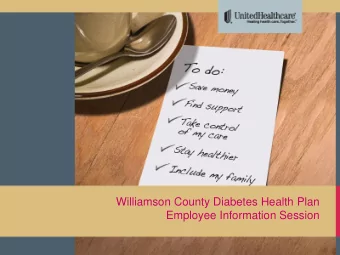 Williamson County Diabetes Health Plan  Employee Information Session  What is diabetes?