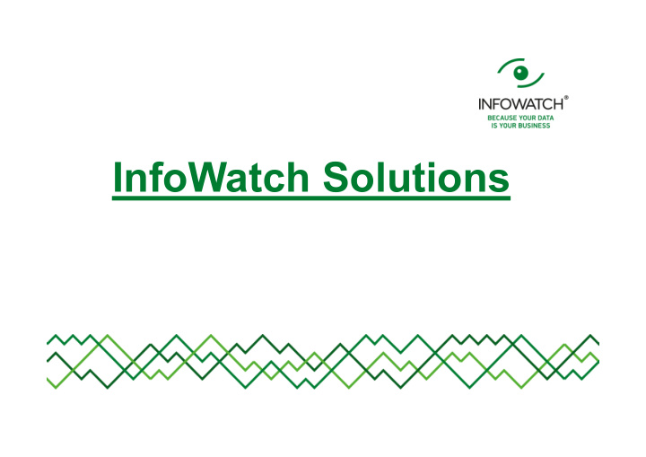 infowatch solutions the company was founded in 2003 as a