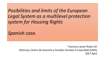 Legal System as a multilevel protection  system for Housing Rights  Spanish case.  Francisco Javier
