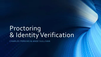 Proctoring  &amp; Identity Verification  CHARLES PERKINS &amp; ANGE SULLIVAN  Cheating  Identity