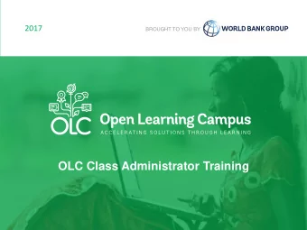 OLC Class Administrator Training  Agenda 2:00  2:10 Access to the OLC testing environment