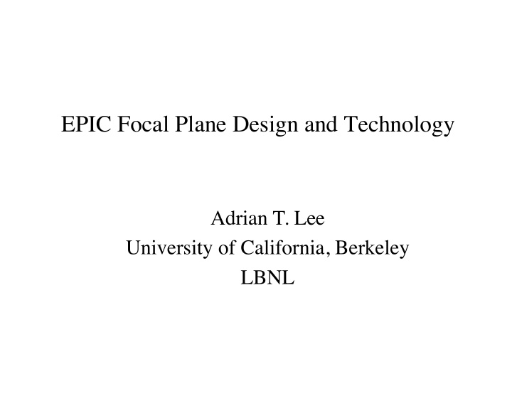 epic focal plane design and technology