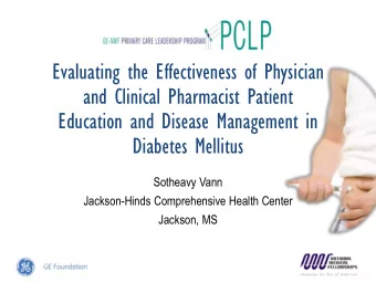 Education and Disease Management in  Diabetes Mellitus  Sotheavy Vann  Jackson-Hinds Comprehensive