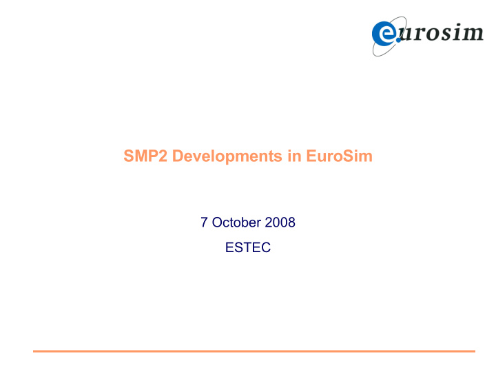 smp2 developments in eurosim