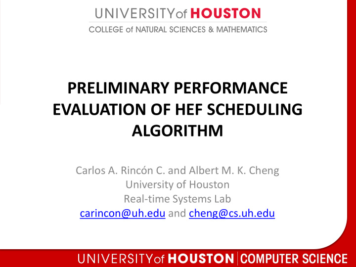 preliminary performance evaluation of hef scheduling