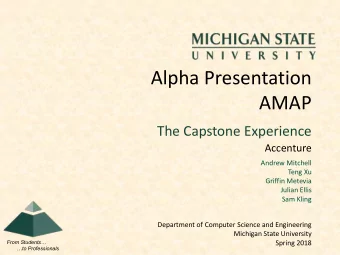 Alpha Presentation  AMAP  The Capstone Experience  Accenture  Andrew Mitchell  Teng Xu  Griffin