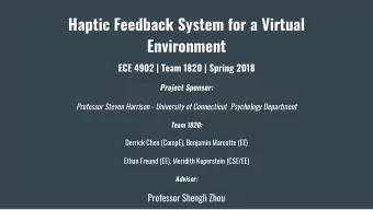 Haptic Feedback System for a Virtual  Environment  ECE 4902 | Team 1820 | Spring 2018  Project